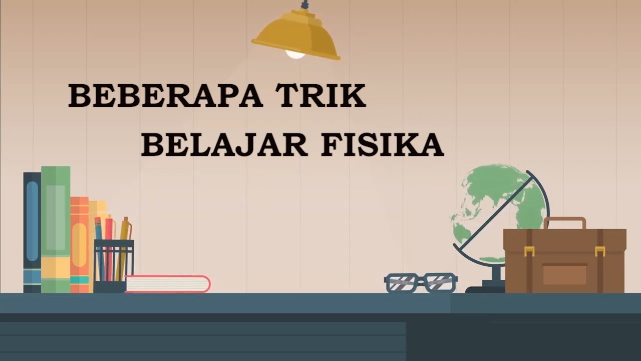 Bagaimana Cara Belajar Fisika???