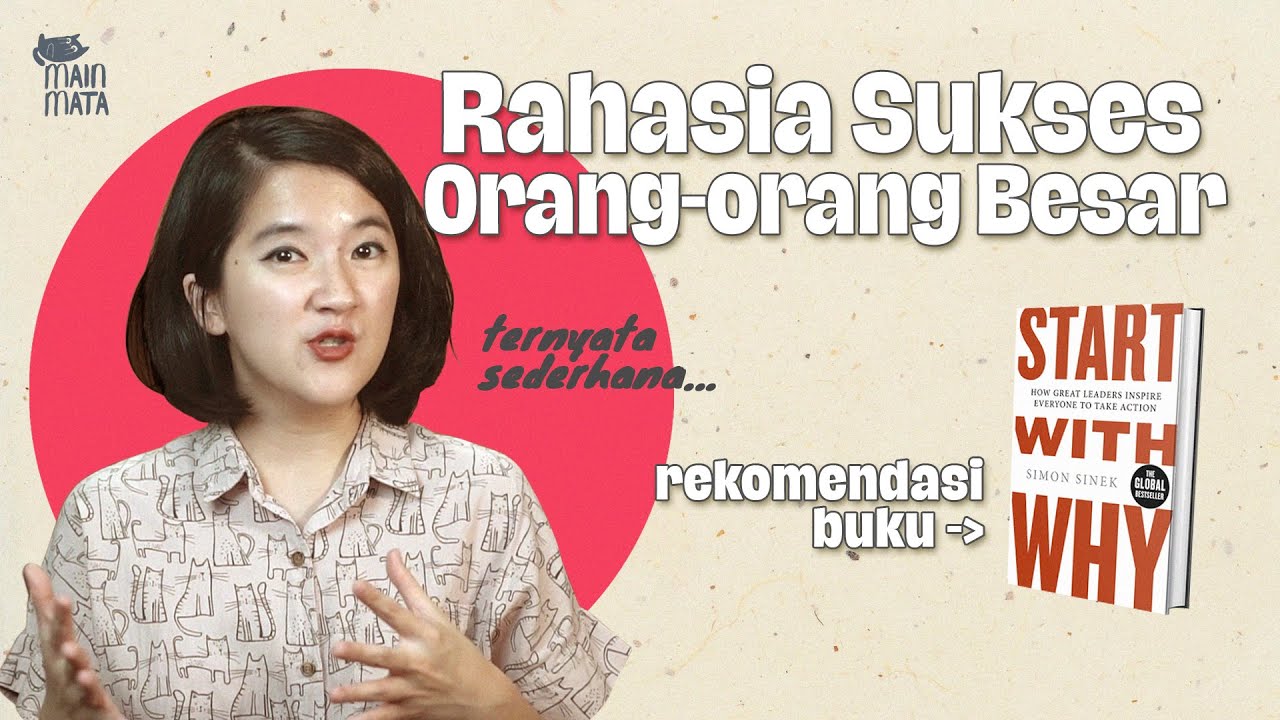Kenapa Perlu Bertanya “Mengapa”? (Review Buku Start with Why karya Simon Sinek)