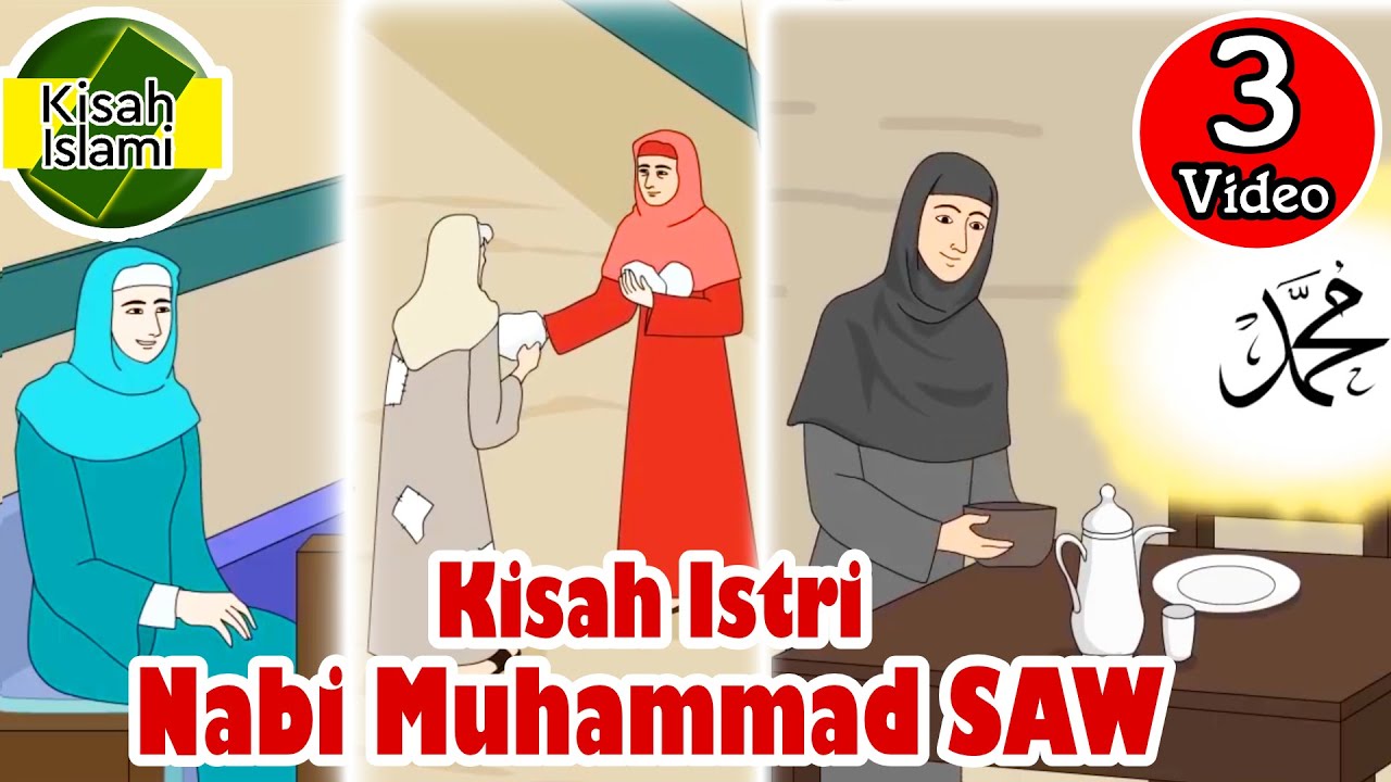 Istri Nabi Muhammad SAW part 1 – Kisah Islami Channel