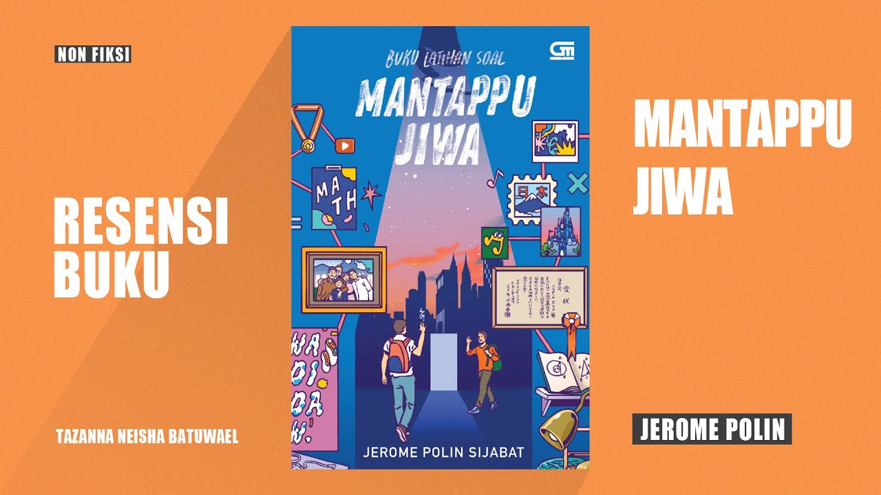 Resensi Buku Mantappu Jiwa karya Jerome Polin Sijabat | Tazanna Neisha Batuwael