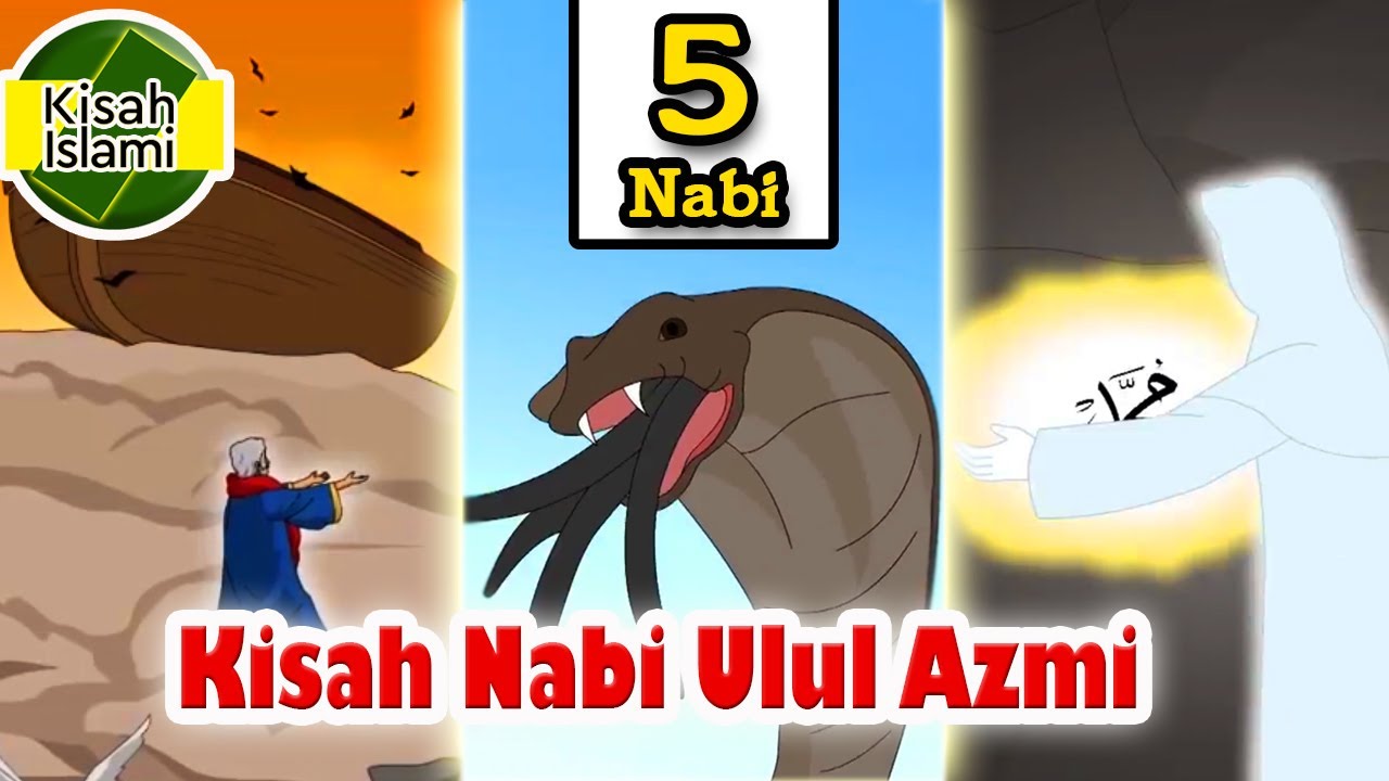5 Nabi Ulul Azmi – Kisah Islami Channel