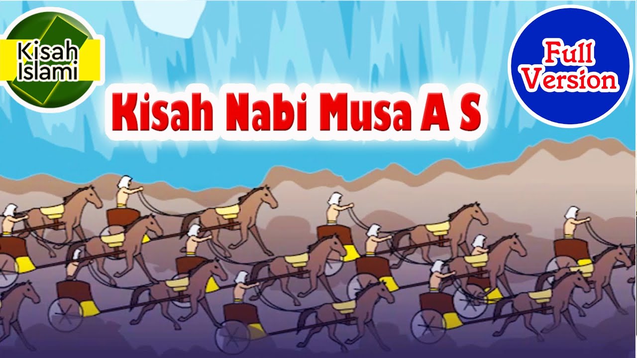 Nabi Musa AS Full Version – Kisah Islami Channel