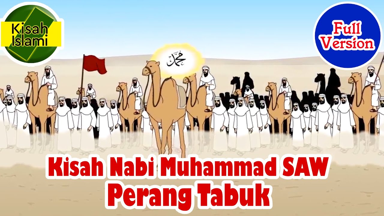 Nabi Muhammad SAW – Perang Tabuk Full Version – Kisah Islami