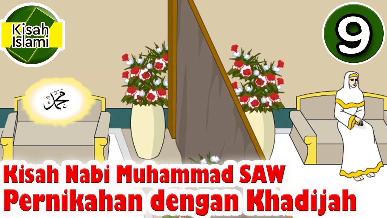 Nabi Muhammad SAW Part 9 – Pernikahan Muhammad dan Khadijah – Kisah Islami Channel