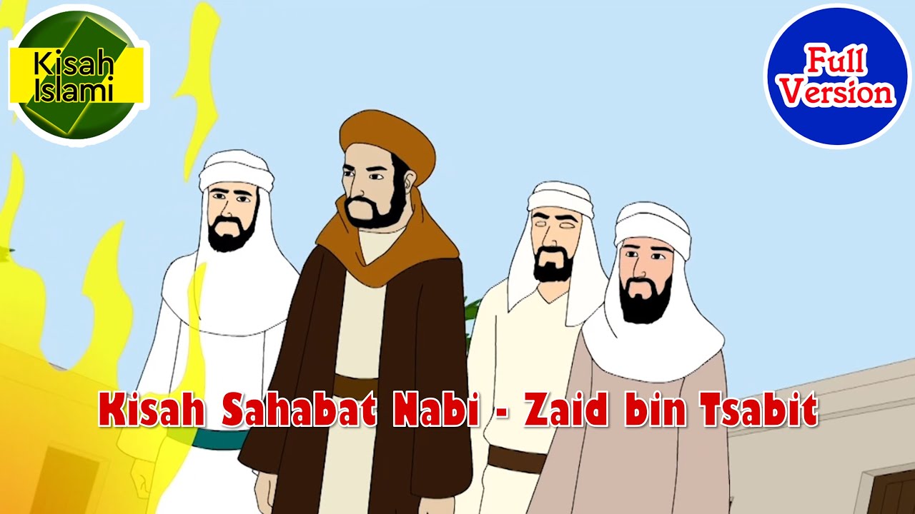 Kisah Sahabat Nabi – Zaid bin Tsabit – Kisah Islami