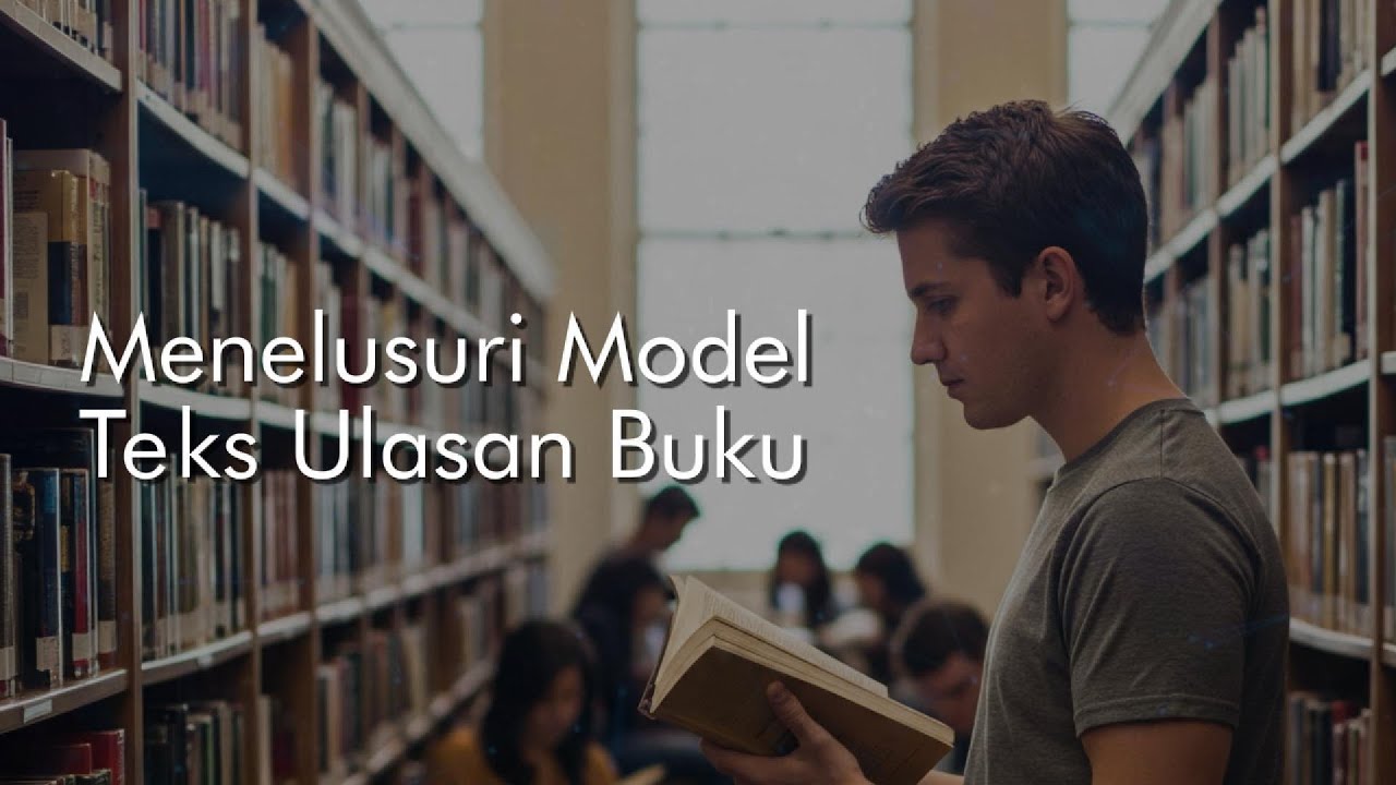 Menelusuri Model Teks Ulasan Buku