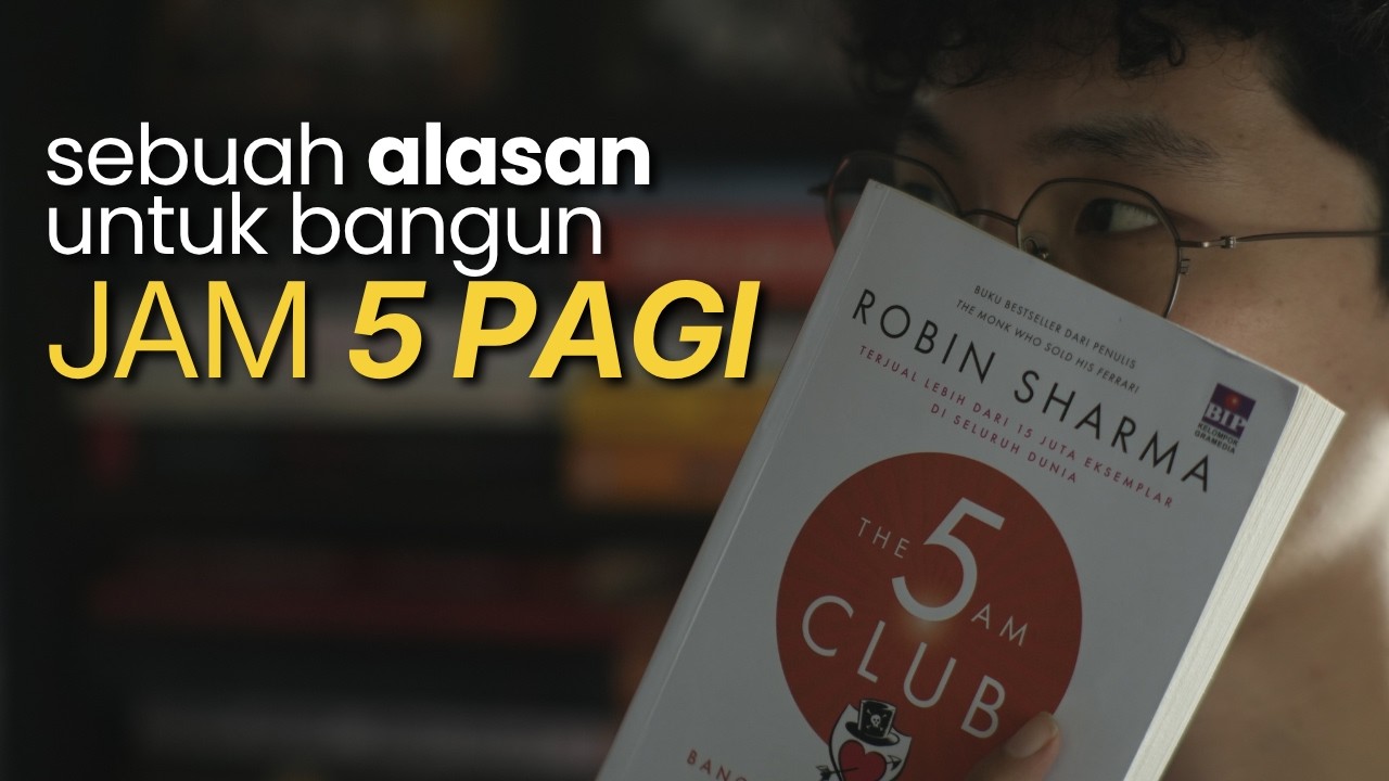 5 Pemahaman Penting Soal Bangun Pagi | Review The 5 AM Club oleh Robin Sharma