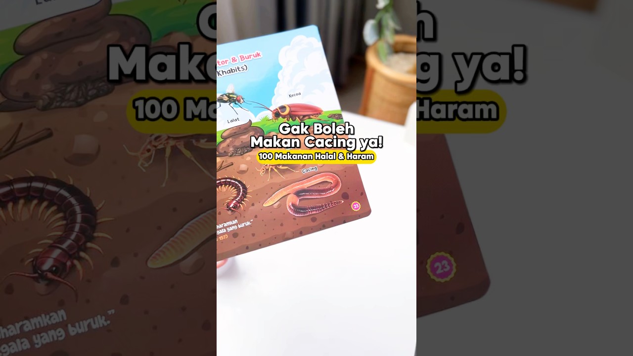 Gak boleh makan cacing yaaa! Review Buku 100 Makanan Halal Haram #bukuedukasianak