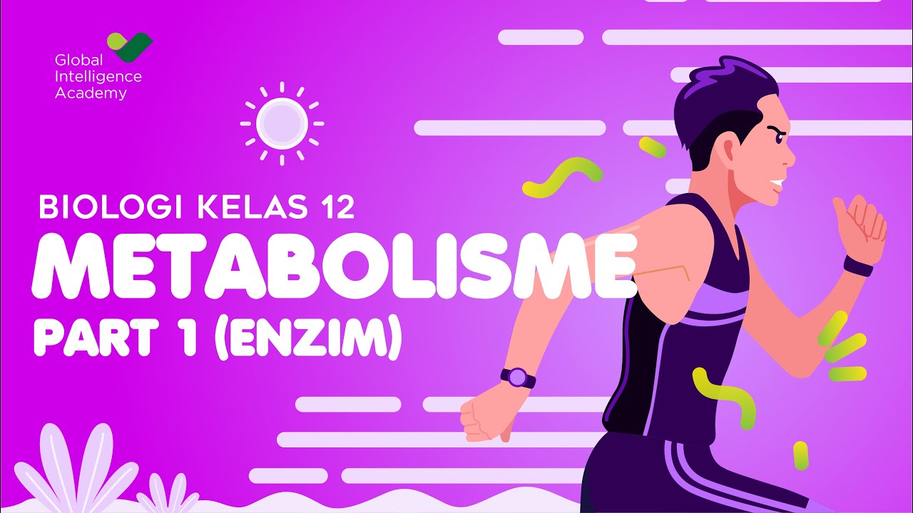BIOLOGI SMA Kelas 12 – Metabolisme Part 1 (Enzim) | GIA Academy