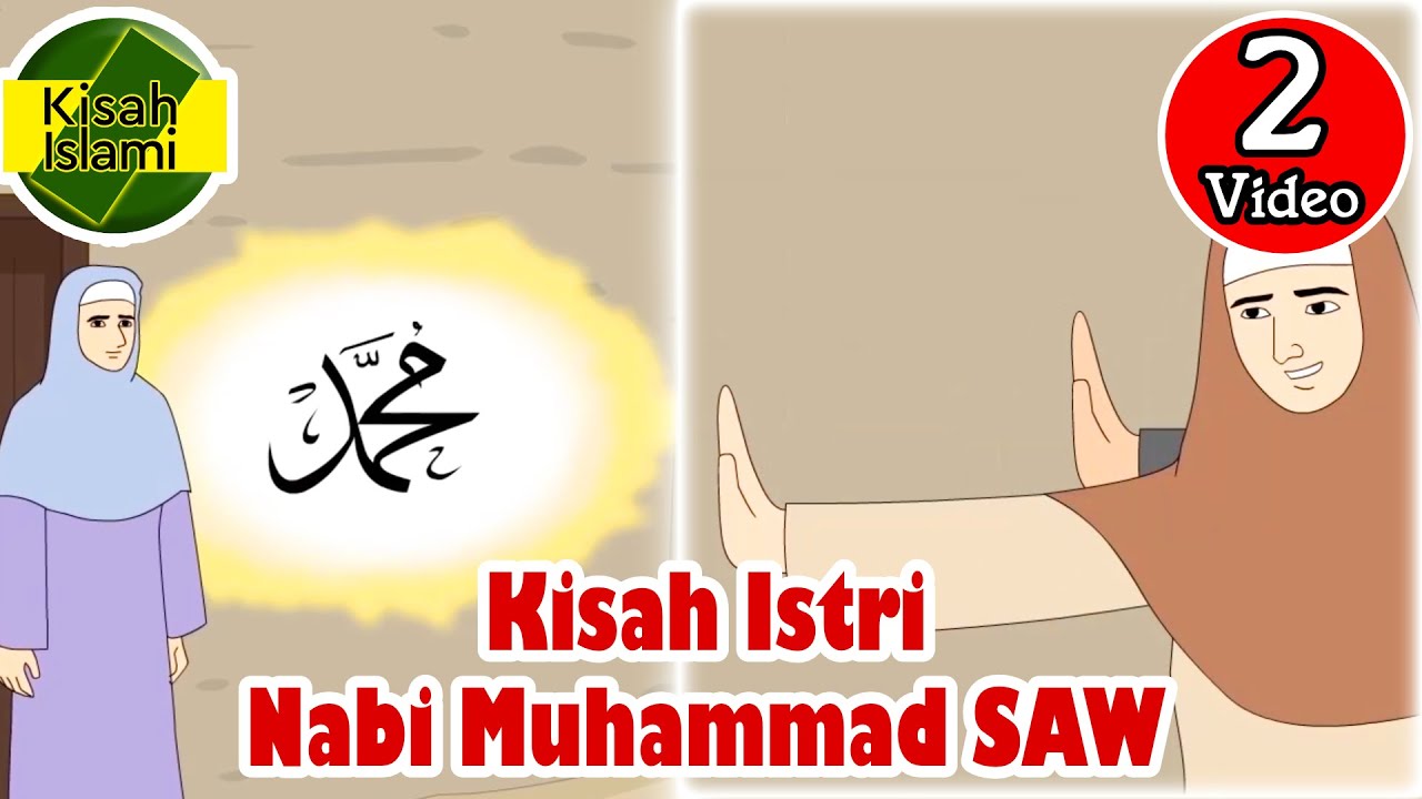 Istri Nabi Muhammad SAW part 3 – Kisah Islami Channel