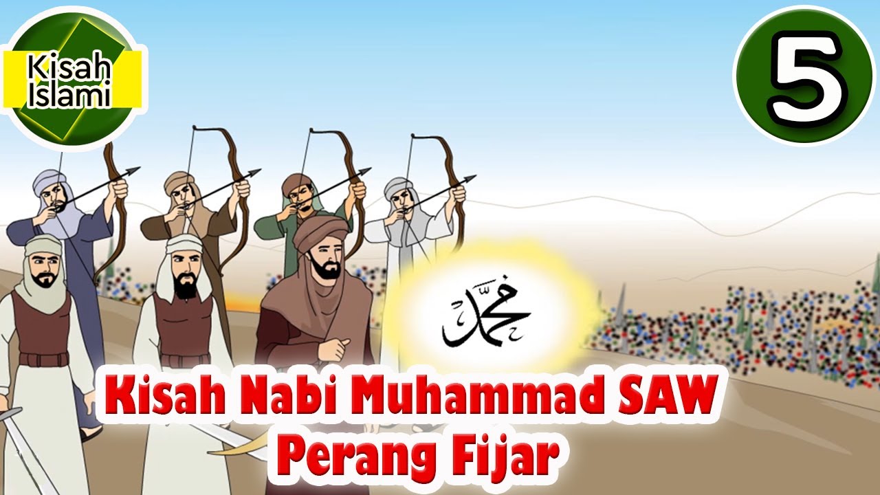 Nabi Muhammad SAW Part 5 – Perang Fijar – Kisah Islami Channel