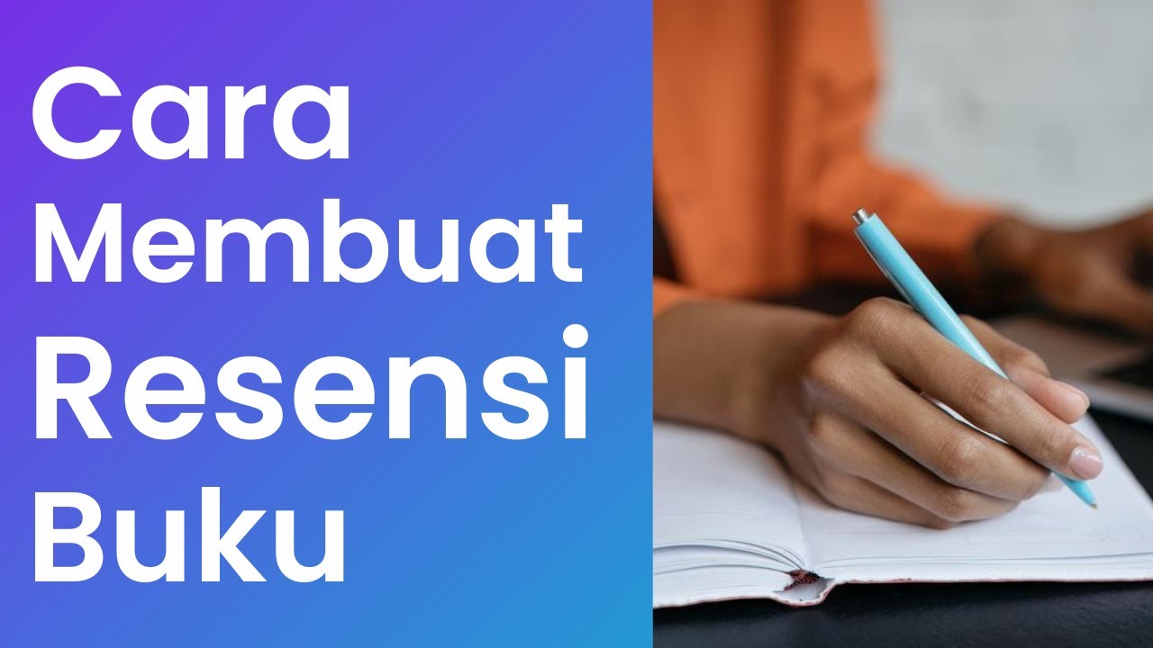 CARA MEMBUAT RESENSI BUKU